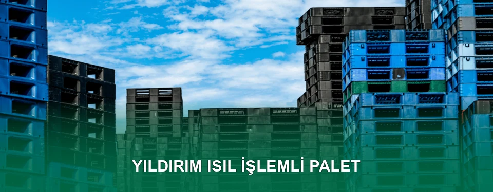 Yıldırım Isıl İşlem Görmüş Palet İmalatı Yıldırım Isıl İşlem Görmüş Palet İmalatı